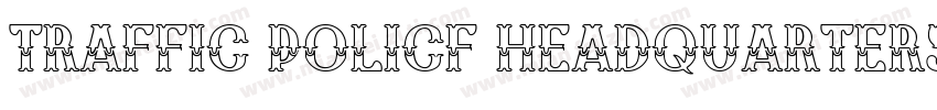 TRAFFIC POLICF HEADQUARTERS OF字体转换